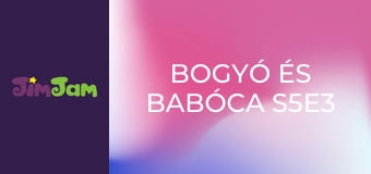 Bogyó és Babóca S5E3 - Március – Karikázó Bogyó és Babóca S5E3 - Március – Karikázó