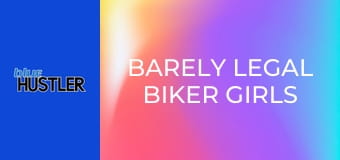 Barely Legal Biker Girls E1