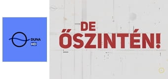 De őszintén! De őszintén!