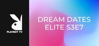 Dream Dates Elite S3E7