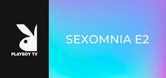 Sexomnia E2