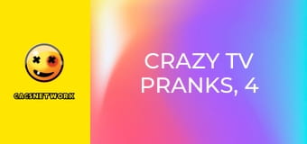 Crazy TV Pranks, 4 еп.