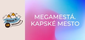 Megamestá. Kapské Mesto Megamestá. Kapské Mesto