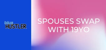 Spouses Swap With 19YO Swingers