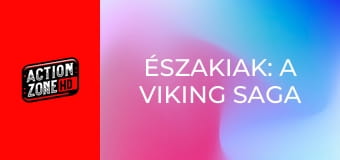 Északiak: A viking saga Északiak: A viking saga