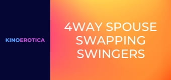 4Way Spouse Swapping Swingers 2