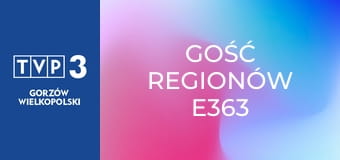 Gość regionów E363 Gość regionów E363
