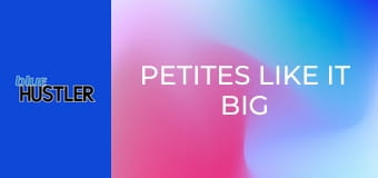 Petites Like It Big S3E4