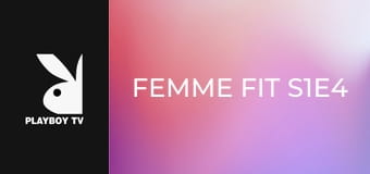 Femme Fit S1E4