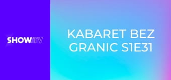 Kabaret bez granic S1E31
