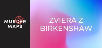 Zviera z Birkenshaw Zviera z Birkenshaw