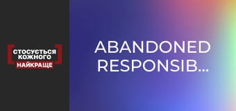 Abandoned responsibility