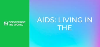 AIDS: Living in the Shadows AIDS: Living in the Shadows