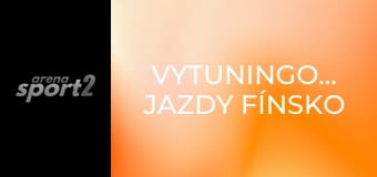 Vytuningované jazdy Fínsko Vytuningované jazdy Fínsko