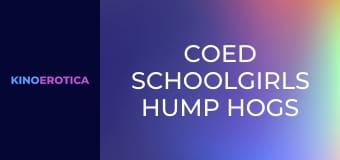 Coed Schoolgirls Hump Hogs