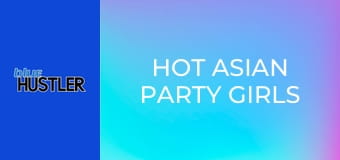 Hot Asian Party Girls