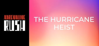 The Hurricane Heist