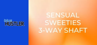 Sensual Sweeties 3-Way Shaft Share