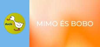 Mimo és Bobo Mimo és Bobo