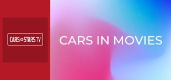Cars in movies Cars in movies