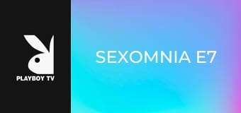 Sexomnia E7