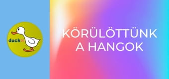 Körülöttünk a hangok Körülöttünk a hangok