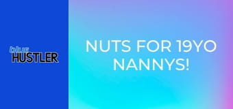 Nuts For 19YO Nannys!