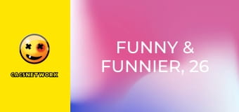 Funny & Funnier, 26 еп.