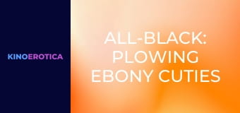 All-Black: Plowing Ebony Cuties