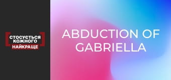 Abduction of Gabriella