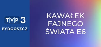 Kawałek fajnego świata E6 - Skansen Ziemi Łazowskiej Kawałek fajnego świata E6 - Skansen Ziemi Łazowskiej