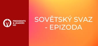 Sovětský svaz - Epizoda 1 Sovětský svaz - Epizoda 1