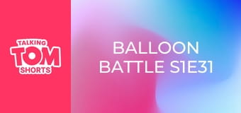 Balloon Battle S1E31 Balloon Battle S1E31