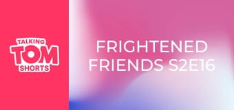 Frightened Friends S2E16 Frightened Friends S2E16