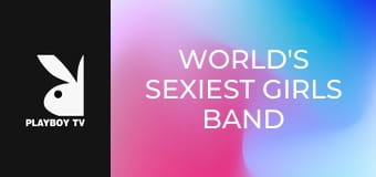 World's Sexiest Girls Band E9