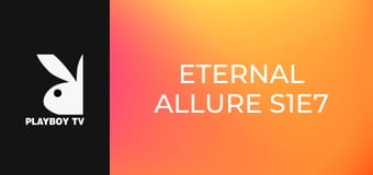 Eternal Allure S1E7