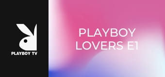 Playboy Lovers E1