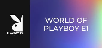 World Of Playboy E1