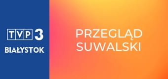 Przegląd suwalski Przegląd suwalski