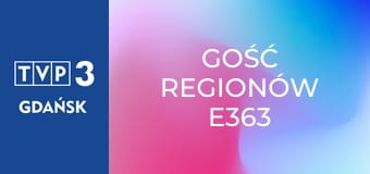 Gość regionów E363 Gość regionów E363