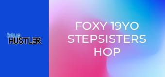 Foxy 19YO Stepsisters Hop on Rods!