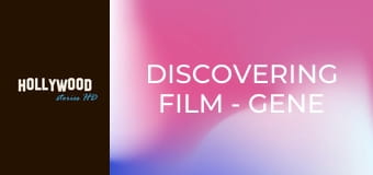 Discovering Film - Gene Kelly Discovering Film - Gene Kelly