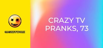 Crazy TV Pranks, 73 еп.