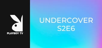 Undercover S2E6
