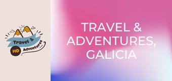 Travel & Adventures, Galicia