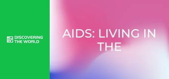 AIDS: Living in the Shadows AIDS: Living in the Shadows
