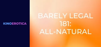Barely Legal 181: All-Natural Nannies