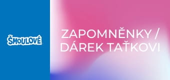 Zapomněnky / Dárek taťkovi k svátku Zapomněnky / Dárek taťkovi k svátku