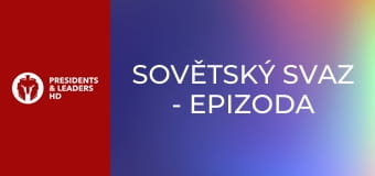 Sovětský svaz - Epizoda 1