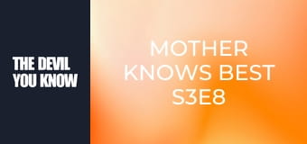Mother Knows Best S3E8